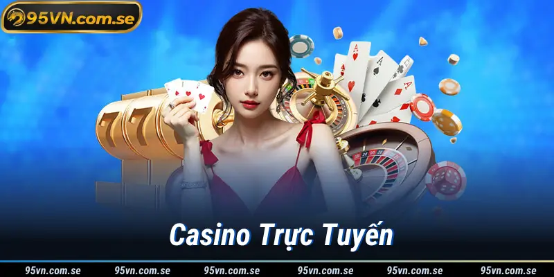 Khám Phá Casino Trực Tuyến Sống Động