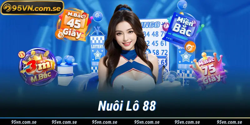 Bí Quyết Nuôi Lô 88 Hiệu Quả