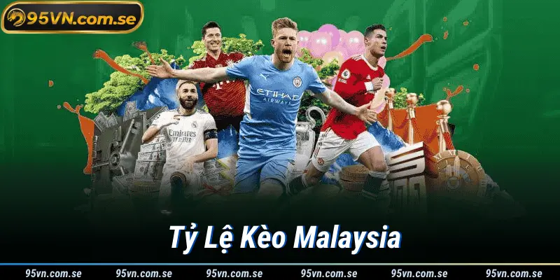 Tỷ Lệ Kèo Malaysia Cho Người Mới